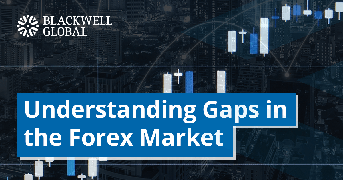 Forex | Blackwell Markets